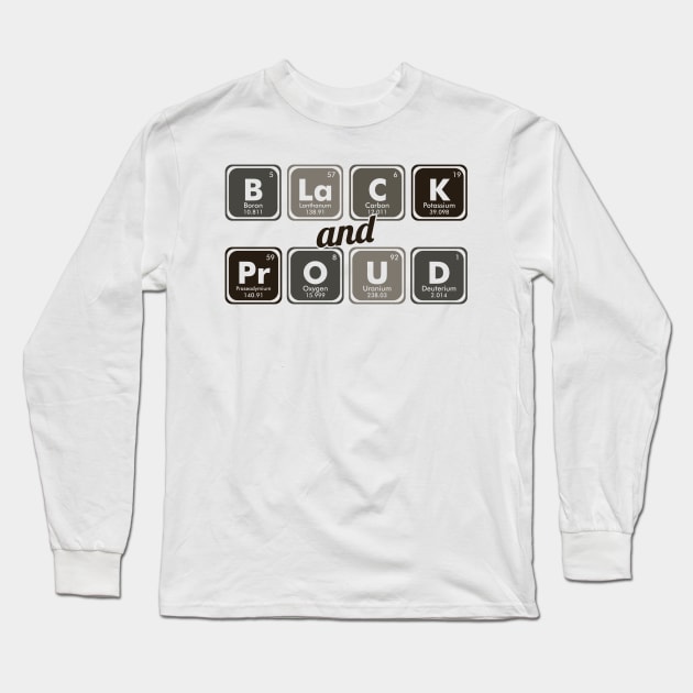 Black & Proud Long Sleeve T-Shirt by SiGo